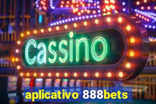 aplicativo 888bets